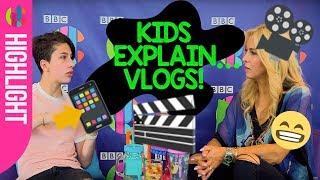 Kids Explain... VLOGS 