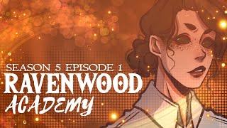 RAVENWOOD ACADEMY  SEASON 5 EPISODE 1 - Revelations