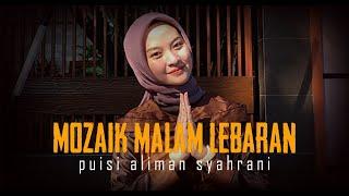 MOZAIK MALAM LEBARAN  Puisi Aliman Syahrani