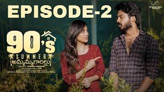 90s Summer - Ammammagarillu  Episode - 2  Nishat Shaik  Umar  Telugu Web series 2024