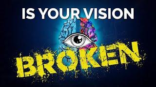 Is your artistic vision broken?