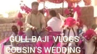 my cousin is getting married part 1 vlogs Gull Baji            چکری روڈ سنگرال 