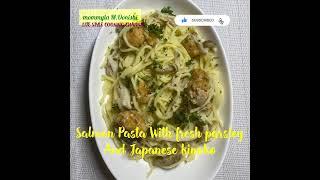 HOW TO COOK SALMON PASTA With Fresh Parsley And JAPANESE Kinoko by mommyla M.Oonishi