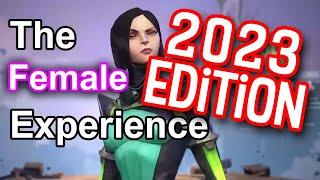 The Female Experience...2023 Edition  Valorant