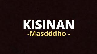 Kisinan - Masdddho Lirik