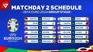  Matchday 2 UEFA EURO 2024 Full Fixtures & Schedule - Group Stage