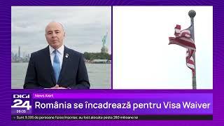 România îndeplinește condițiile pentru ridicarea vizelor de către SUA anunță ambasadorul României