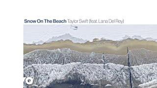 Taylor Swift - Snow On The Beach Lyric Video ft. Lana Del Rey