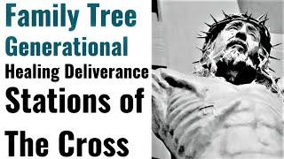 Family Tree Healing Way of the Cross Generational Healing & Deliverance Family Restoration