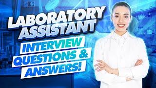 LABORATORY ASSISTANT Interview Questions & Answers Medical LAB Assistant Interview TIPS