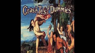 Mmm Mmm Mmm Mmm – Crash Test Dummies