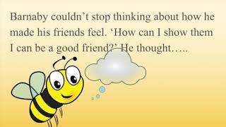 Barnaby the Bee - How he became a good friend