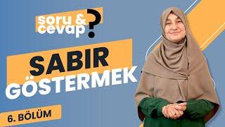 Sabır Göstermek  Saliha Erdim