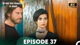 Brave and Beautiful in Hindi - Episode 37 Hindi Dubbed 4K