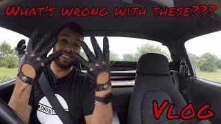 Whats WRONG With Driving Gloves? Vlog