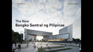 The New Banko Sentral ng Pilipinas Complex Design Walkthrough