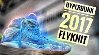 Обзор Nike HYPERDUNK 2017 FLYKNIT Лучшие Кроссовки 2017 года?