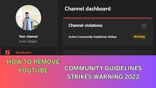 HOW TO FIX OR REMOVE YOUTUBE COMMUNITY GUIDELINES STRIKES WARNING ON YOUR YOUTUBE CHANNEL 2023