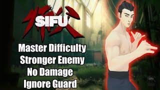 Sifu - The Squats  No Damage Master Difficulty Stronger Enemy Ignore Guard 