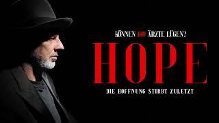 HOPE   Die Hoffnung stirbt zuletzt – Der Film in voller Länge