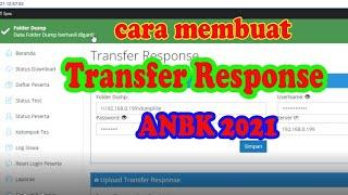 Tutorial Membuat Transfer Response ANBK 2021  Moda Semi Online