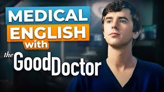 Learn English with The Good Doctor Advanced Lesson