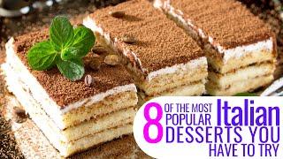 8 Of The Most Popular Italian Desserts You Have To Try