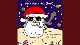 Sexy Santa Sex Bruh
