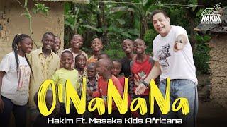 ONaNaNa - Hakim Ft. Masaka Kids Africana  l حكيم - اونانانا