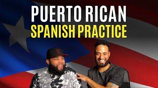 Puerto Rican Spanish Practice  LEARN SPANISH