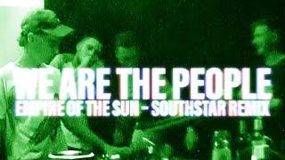 Empire Of The Sun southstar - We Are The People southstar Remix Official Visualizer