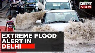 Delhi Flood  Extreme Flood Alert In Delhi As Yamuna River Level Hits High Record  Latest Updates