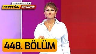 Gerçeğin Peşinde 448. Bölüm