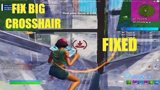 How To Fix Big Crosshair After The New Update In Fortnite