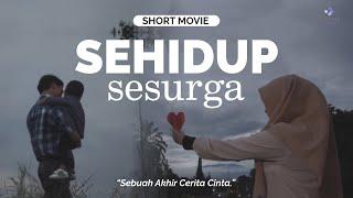 Short Movie Sehidup Sesurga - Mencintai dalam Doa