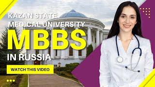 Kazan State Medical University Russia Fee Cost Hostel & Reviews  MBBS in Russia