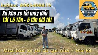 Báo Giá Xe Tải Cũ Máy Dầu Từ 1.5 Tấn- 5 Tấn  HuynDai- Đô Thành IZ KIA ISUZU VEAM 1982024