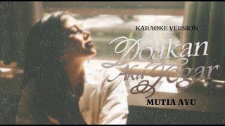 Doakan Aku Tegar - Mutia Ayu Karaoke Version