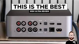 This is THE BEST  WiiM Ultra review