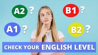 Check your ENGLISH LEVEL in 10 minutes  Test Your English Level