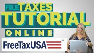 STEP-BY-STEP Tutorial File Taxes Online For Free --  In the BEST Software FreeTaxUSA