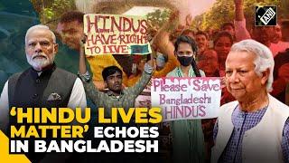 ‘Hindu lives matter…’ Bangladeshi Hindus’ protest rocks Dhaka minorities demand safety