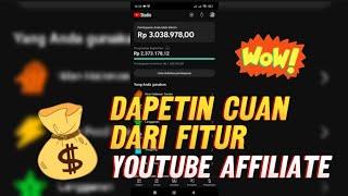 DAPAT BANYAK CUAN DARI AFFILIATE‼️FITUR BARU DARI YOUTUBE. SERIUSIN BAKALAN CEPET KAYA