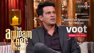 The Anupam Kher Show  द अनुपम खेर शो  Manoj Bajpayee Relives His Tough Mumbai Days