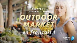 Outdoor Market • Everyday Conversations in French