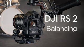 DJI RS 2  How to Perfectly Balance Your Gimbal With Few Steps