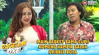 MAIN BASKET SAMA CUPI KOMENG HAMPIR SALAH DRIBBLE BOLA - DAGELAN OKE