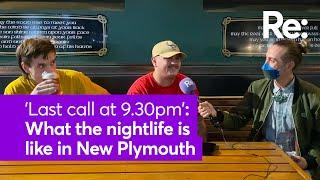 Last call at 9.30pm What the nightlife is like in New Plymouth