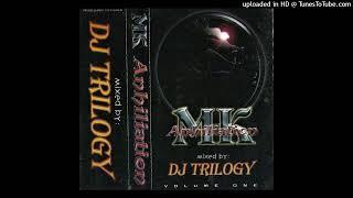 DJ Trilogy - MK Anhiliation Volume One Side A 199x ChicagoIllinois House Mix