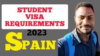 REQUIREMENTS TO APPLY FOR A STUDENT VISA TO SPAIN 2023#STUDYINSPAIN
